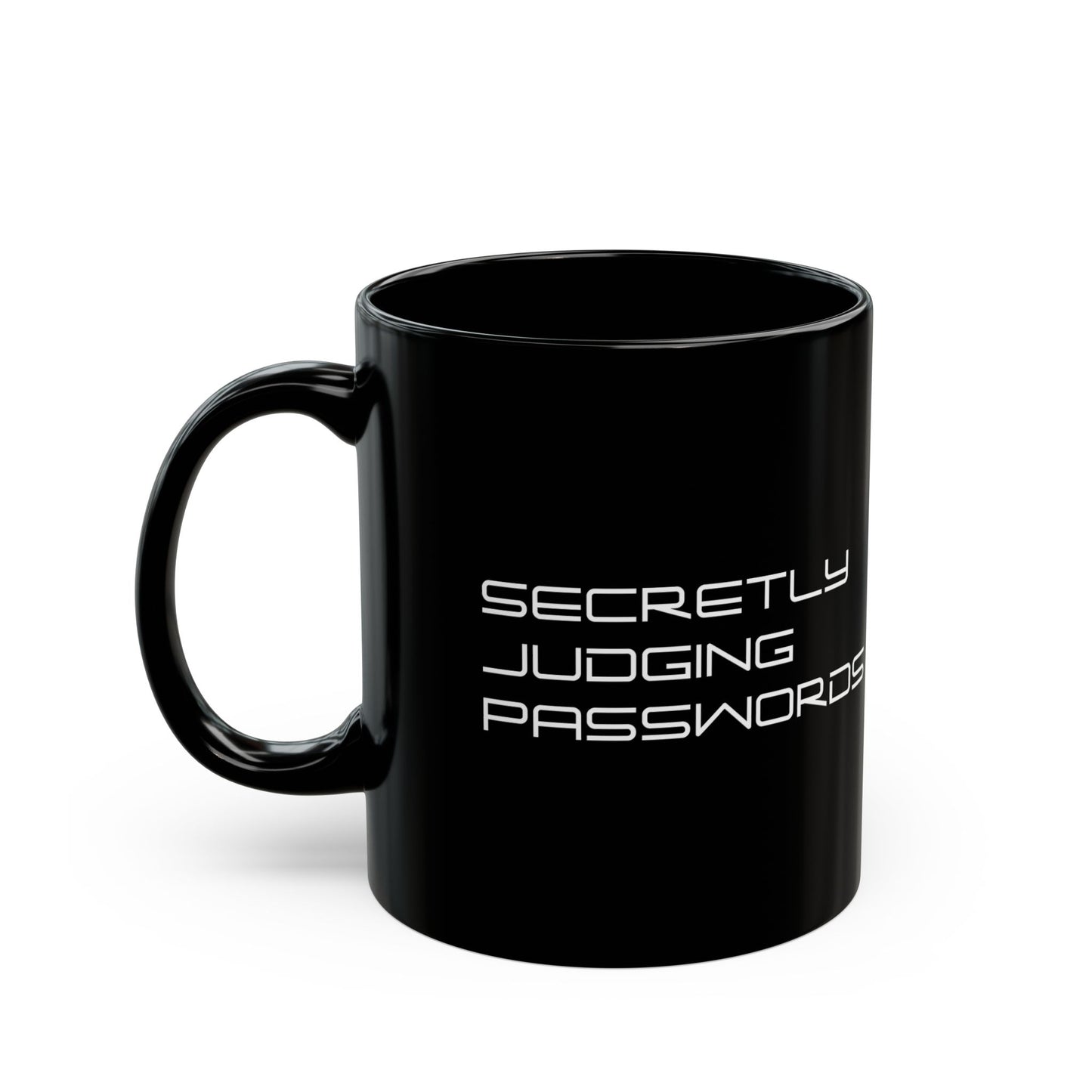 Secretly Judging Your Password Mug, 11oz