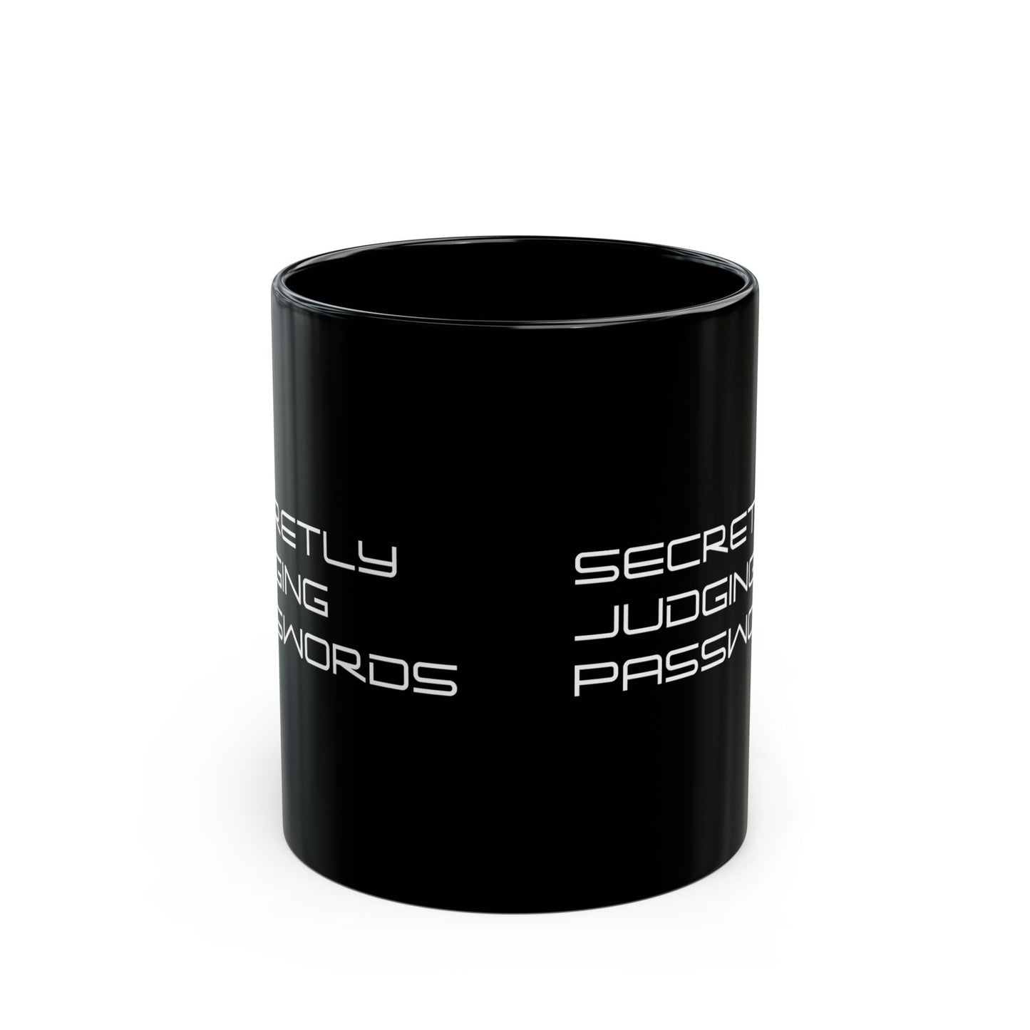 Secretly Judging Your Password Mug, 11oz