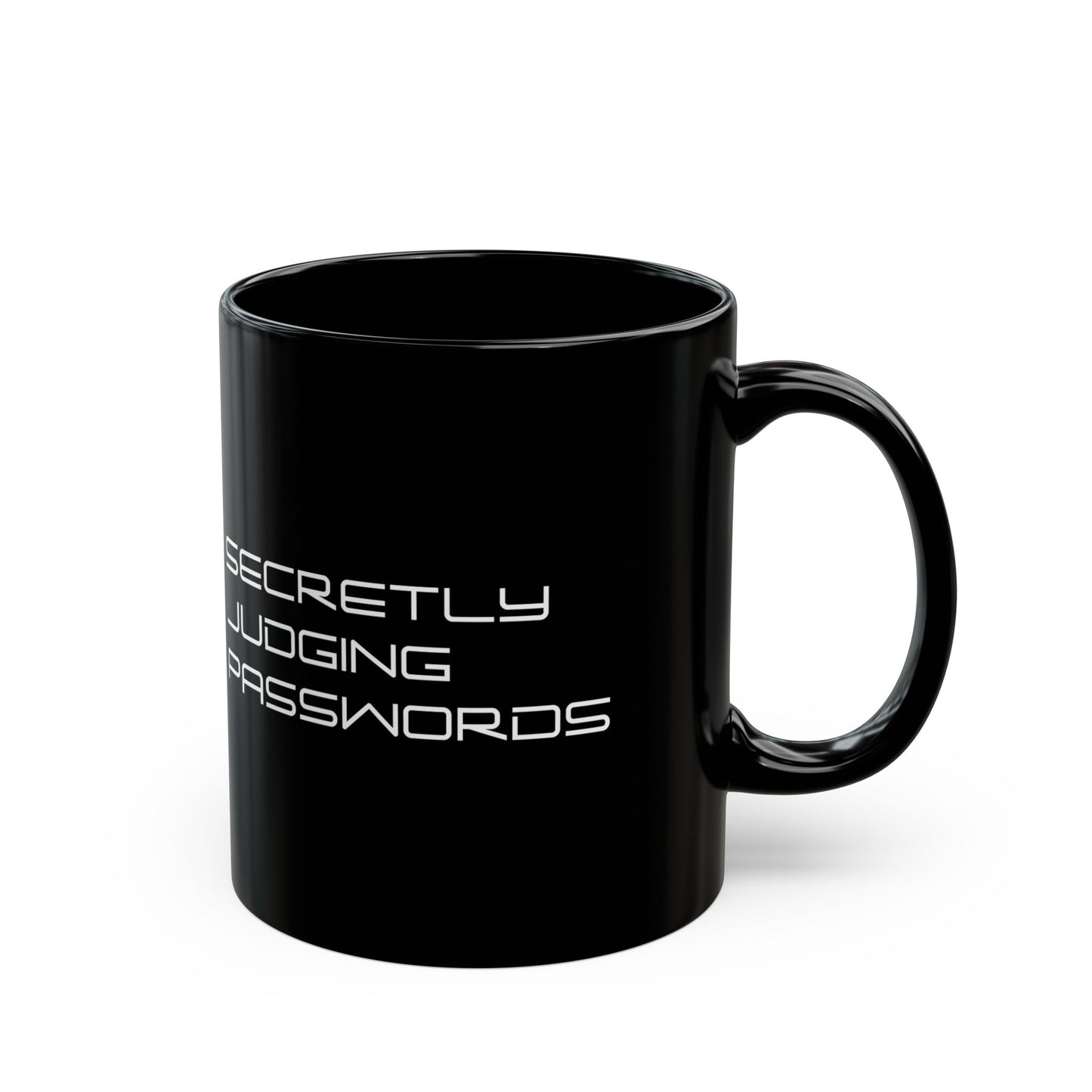 Secretly Judging Your Password Mug, 11oz